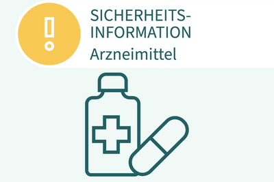 Sicherheitsinformation Arzneimittel